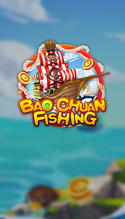 เดิมพันเกม BAO CHUAN FISHING ค่าย FC FA CHAI